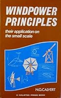 Windpower Principles, Their Applications on the Small Scale 0470268670 Book Cover