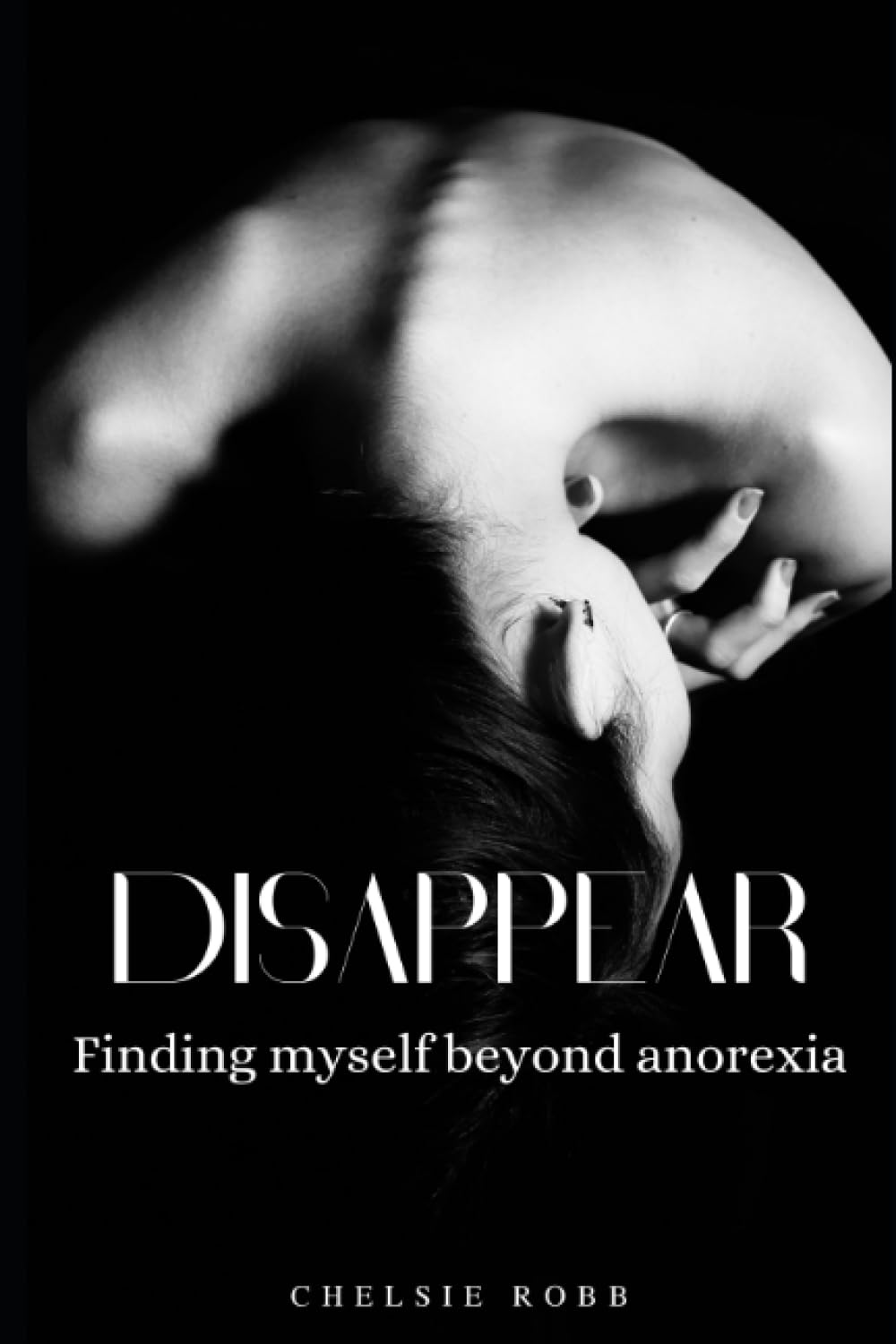 Disappear: Finding myself beyond anorexia