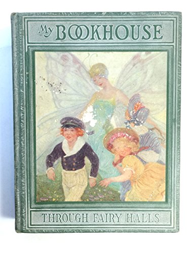 Through Fairy Halls (My Bookhouse, Vol. 3) B004UT7GZE Book Cover