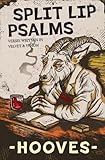 Split Lip Psalms: Verses in Velvet and Venom