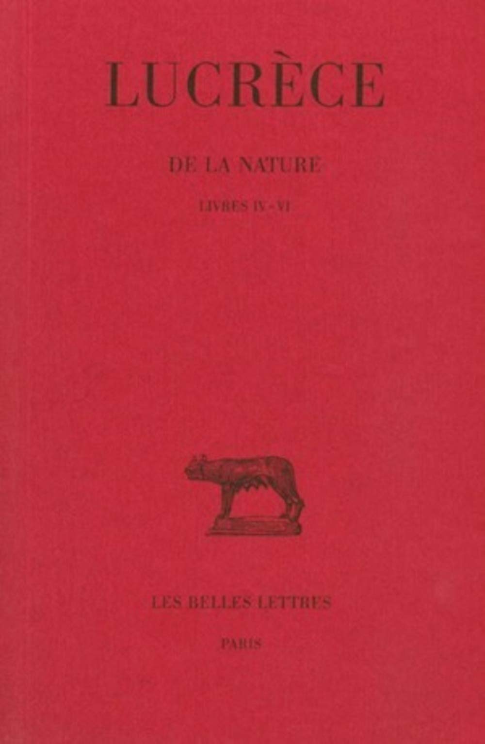 Lucrece, de la Nature: Tome II: Livres IV-VI: 2 (Collection Des Universites De France Serie Latine)