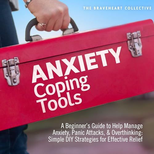 Anxiety Coping Tools by The Braveheart Collective episode artwork