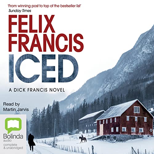 Iced: Dick Francis Novels, Book 10