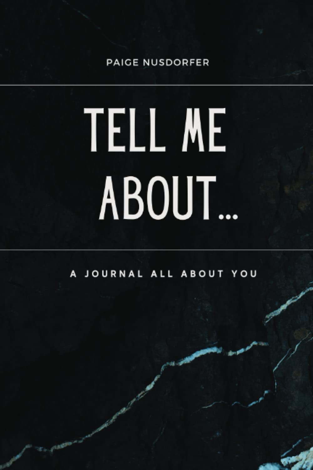 Tell Me About...: A Journal All About You