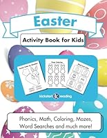 Easter Activity Book for Kids: Phonics, Math, Coloring, Mazes, Word Searches and much more! B0CVTP53J8 Book Cover