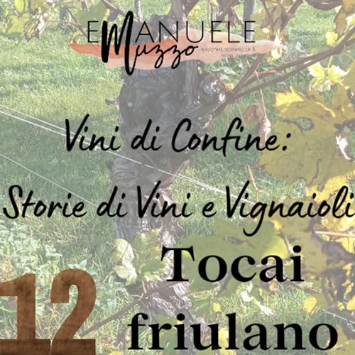 Episodio 12: Tocai Friulano