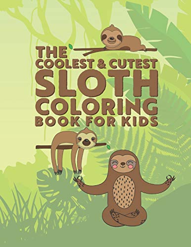The Coolest & Cutest Sloth Coloring Book For Kids: 25 Fun Designs For Boys And Girls - Perfect For Young Children Preschool Elementary Toddlers image 3