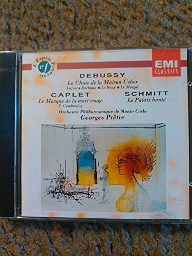 Debussy: La Chute de la Maison Usher (The Fall of the House of Usher) / Caplet: Conte Fantastique (Fantastic Tale) / Schmitt: Etude pour 'Le Palais Hante' (Study for 'The Haunted Palace') op. 49