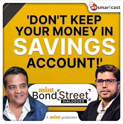 Bond Street Dialogues: Smart Bond Investing: How Laddering Generates Steady Income | Bond Street Dialogues Ep 2 | Mint Podcast