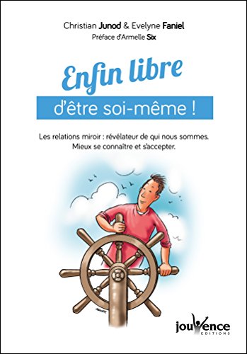 Télécharger Enfin libre d'être soi-même ! livre En ligne