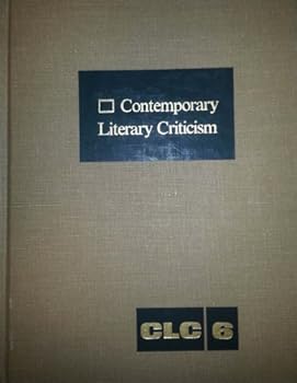 Hardcover Contemporary Literary Criticism: Criticism of the Works of Today's Novelists, Poets, Playwrights, Short Story Writers, Scriptwriters, and Other Creati Book