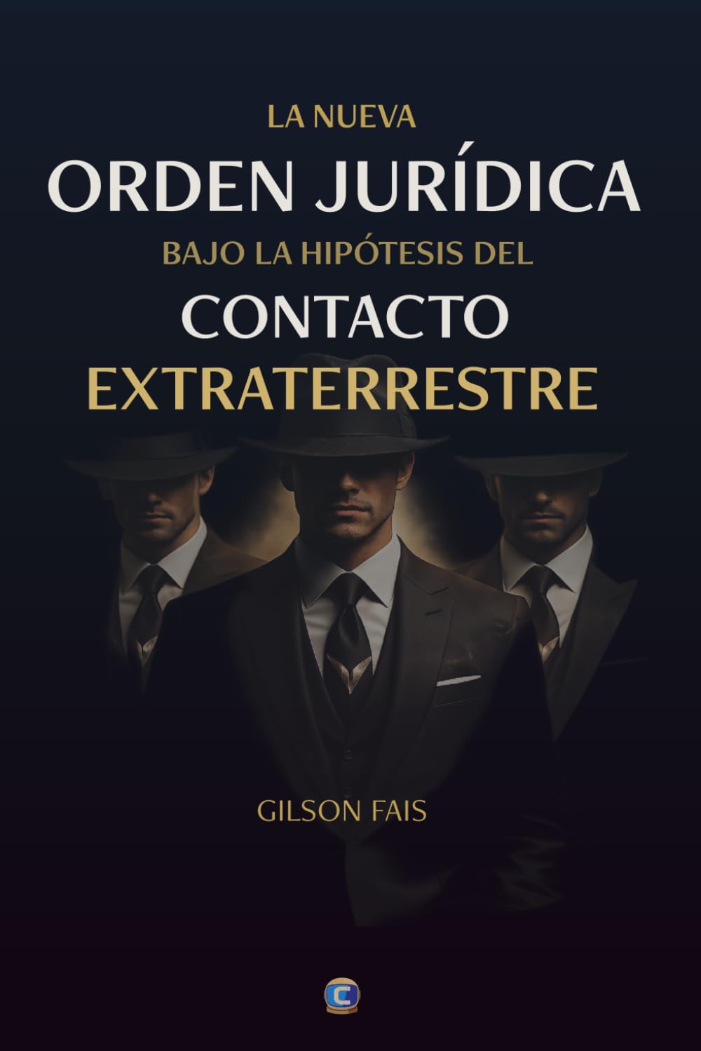 La nueva Orden Jurídica bajo la hipótesis del Contacto Extraterrestre