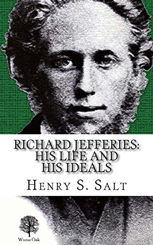 Richard Jefferies: His Life and His Ideals 0957656637 Book Cover