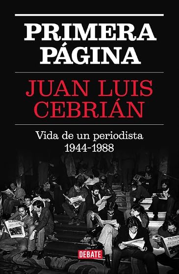Primera página: Vida de un periodista 1944-1988