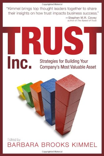 Trust Inc.: Strategies for Building Your Company's Most Valuable Asset