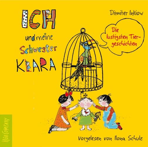 Ich Und Meine Schwester Klara Dimiter Inkiow - Ich und meine Schwester Klara - Die lustigsten