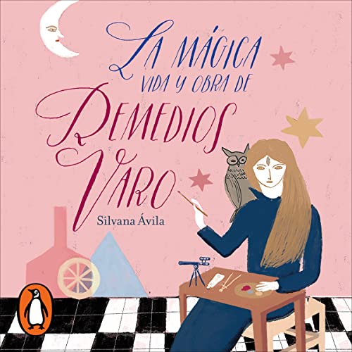 La m&amp;aacute;gica vida y obra de Remedios Varo [The Magical Life and Work of Remedios Varo] (Authored by Silvana Ávila) episode artwork