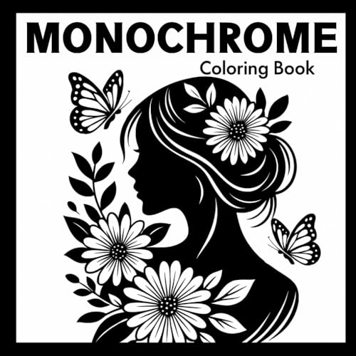 Monochrome Coloring Book: Relaxing Black-and-White Designs for Adults and Kids—One-Pen Coloring of Cute Animals, Simple Scenes, Flowers, Patterns & More