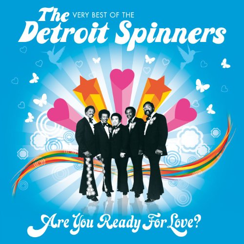 Play Are You Ready for Love? The Very Best of The Detroit Spinners by Spinners on Amazon Music