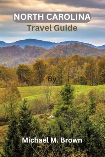 North Carolina Travel Guide: Top Secrets & Adventures