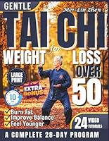 Gentle Tai Chi for Weight Loss Over 50: Low-Impact, Joint-Friendly Program to Burn Fat, Improve Balance, and Feel Younger Without Intense Exercise | With Illustrations & Video Tutorials B0GF25LVR5 Book Cover