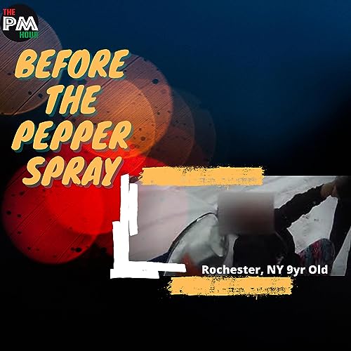 Before the Pepper Spray Rochester, NY 9yr Old Audible