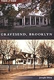 Gravesend, Brooklyn (Then and Now)