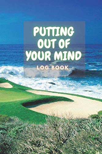 PUTTING OUT OF YOUR MIND A Golf log book lined journal for dummies kids father boys teens women men Golf is not a game of perfect wizard card game
