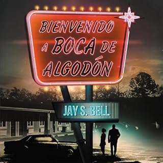 Bienvenido a Boca de Algod&oacute;n Audiolibro Por Jay S. Bell arte de portada
