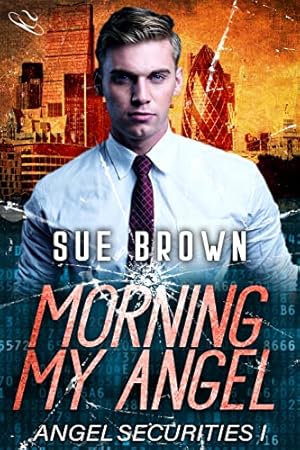 Morning My Angel: an M/M Security Romance Series (Angel Securities Book 1)