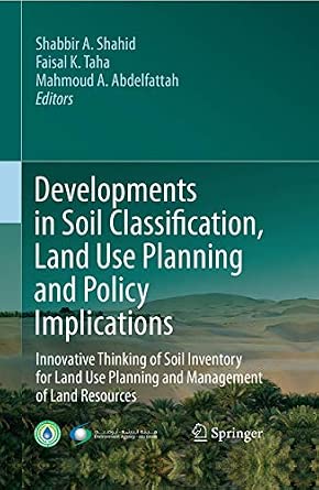 Developments in Soil Classification, Land Use Planning and Policy Implications: Innovative Thinking of Soil Inventory for Land Use Planning and Management of Land Resources Softcover reprint of the original 1st ed. 2013 Edition book cover
