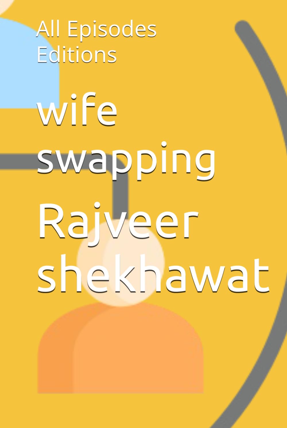 wife swapping: All Episodes Editions      Hardcover – March 3, 2026