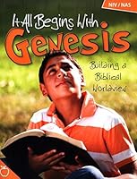 It All Begins with GENESIS, Building a Biblical Worldview, NIV Student Workbook 1600922961 Book Cover