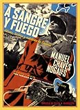A Sangre Y Fuego: Héroes, bestias y mártires de España: 38 (Narrativa)