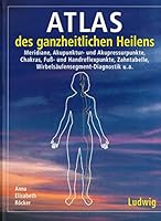 Atlas des ganzheitlichen Heilens 377873699X Book Cover