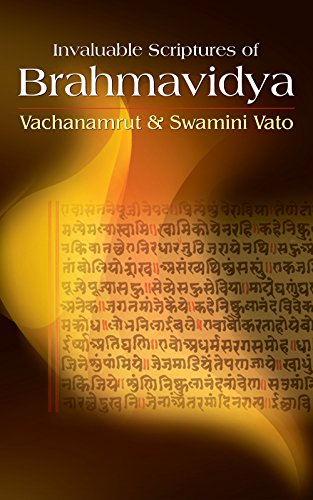 Invaluable Scriptures of Brahmavidya: Vachanamrut and Swamini Vato