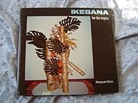 Ikebana for the Tropics B0006CXWY8 Book Cover