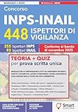 Concorso INPS-INAIL 448 Ispettori di Vigilanza: Manuale completo per la prova scritta unica – Diritto, contabilità, lavoro, previdenza, legi …