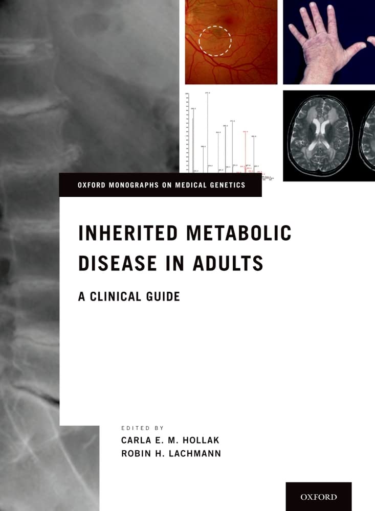 Inherited Metabolic Disease in Adults: A Clinical Guide (Oxford Monographs on Medical Genetics)