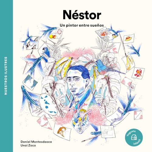 Néstor. Un pintor entre sueños (Nuestros ilustres)