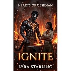 Hearts Of Obsidian IGNITE Audiobook By Lyra Starling cover art