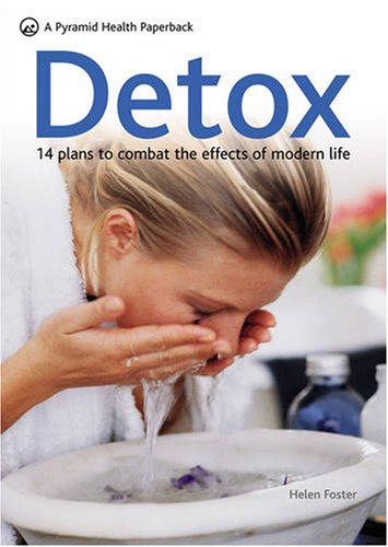 Detox: 14 plans to combat the effects of modern life