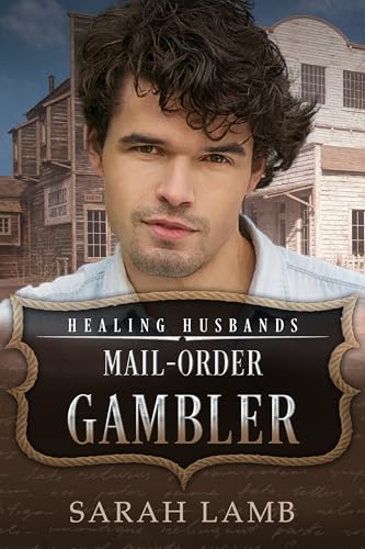 Mail-Order Gambler: Healing Husbands
