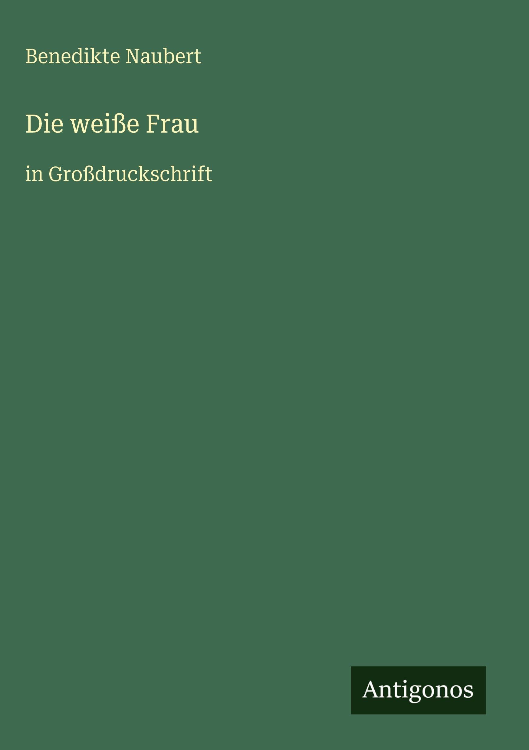 Die weiße Frau: in Großdruckschrift