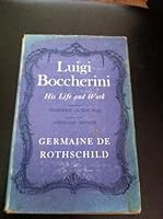 Luigi Boccherinni: His Life and Work 0197116124 Book Cover