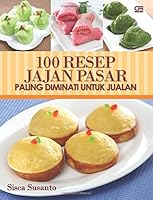 100 Resep Jajan Pasar Paling Diminati untuk Jualan 979226986X Book Cover