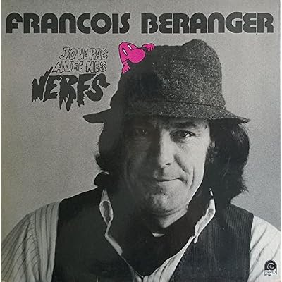 Fran&ccedil;ois B&eacute;ranger - Joue pas avec mes nerfs - L'Escargot ESC 390 - Disque vinyle 33 tours 30 cm