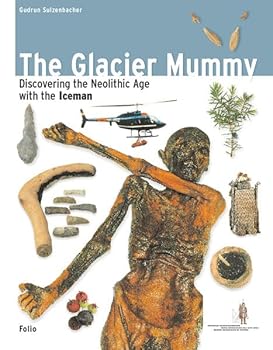 Hardcover The Glacier Mummy (Discovering the Neolithic Age with the Iceman) Book