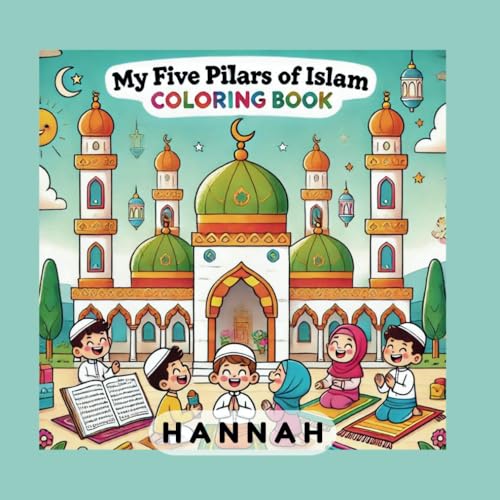 MY FIVE PILLARS OF ISLAM: COLORING BOOK