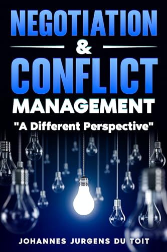 Negotiation & Conflict Management: A Different Perspective cover